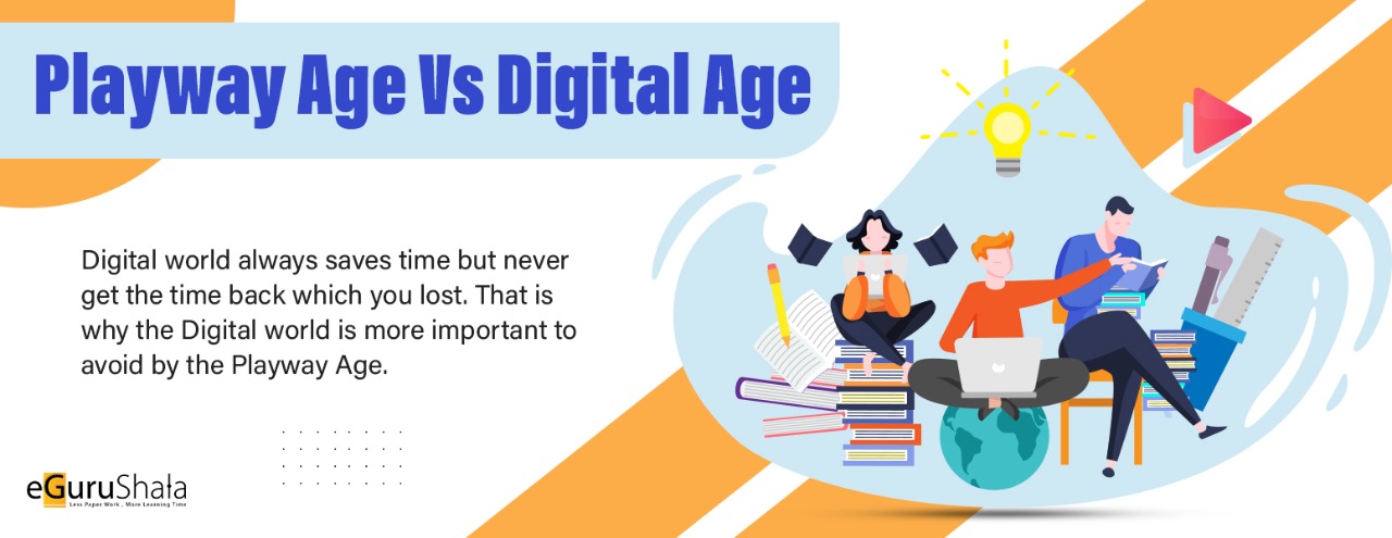 Playway Age Vs Digital Age